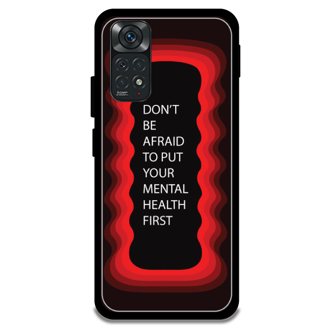 'Don't be Afraid To Put Your Mental Health First' - Armor Case For Redmi Models 11 4g
