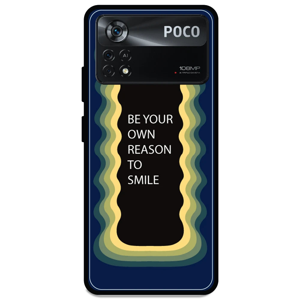 'Be Your Own Reason To Smile' - Armor Case For Poco Models Poco X4 Pro 5G