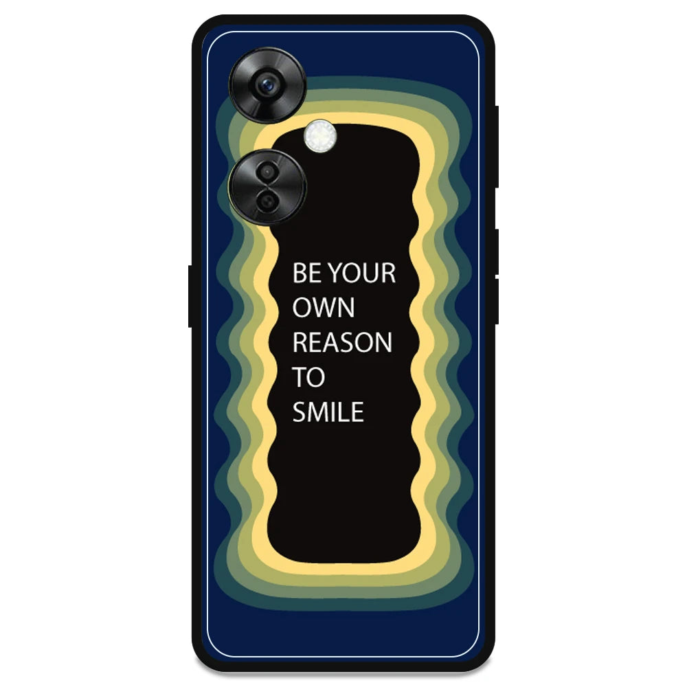 'Be Your Own Reason To Smile' - Armor Case For OnePlus Models OnePlus Nord CE 3 lite