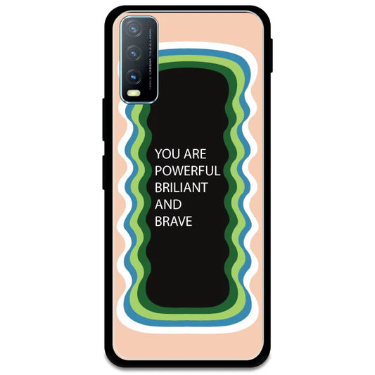 'You Are Powerful, Brilliant & Brave' - Peach Armor Case For Vivo Models