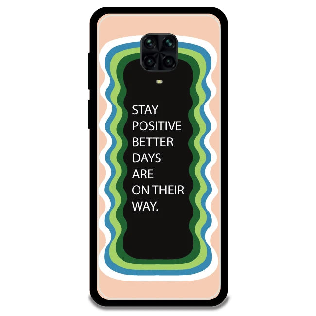 'Stay Positive, Better Days Are On Their Way' - Armor Case For Poco Models Poco M2 Pro