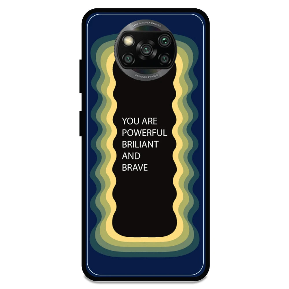 'You Are Powerful, Brilliant & Brave' - Armor Case For Poco Models Poco X3