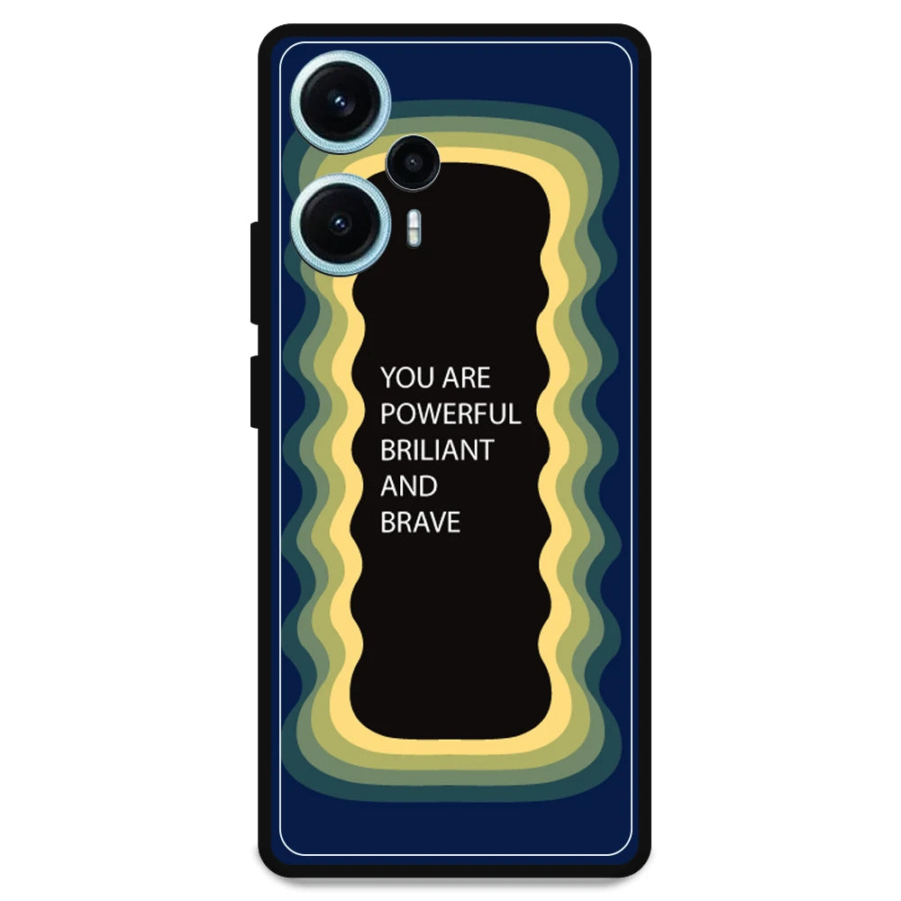 'You Are Powerful, Brilliant & Brave' - Armor Case For Poco Models Poco F5 5G