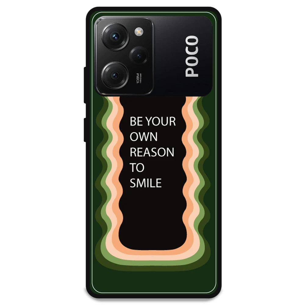 'Be Your Own Reason To Smile' - Armor Case For Poco Models Poco X5 Pro 5G