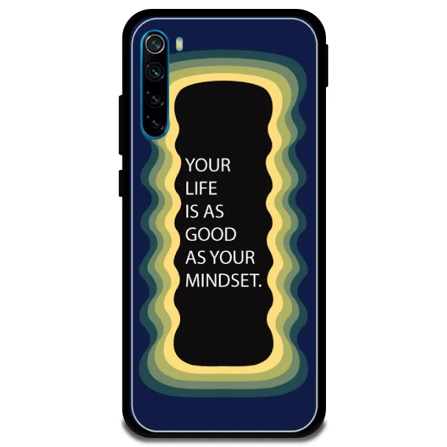 'Your Life Is As Good As Your Mindset' - Armor Case For Redmi Models 8