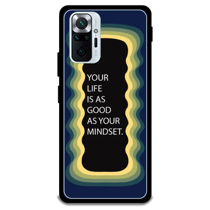 'Your Life Is As Good As Your Mindset' - Armor Case For Redmi Models 10 Pro Max