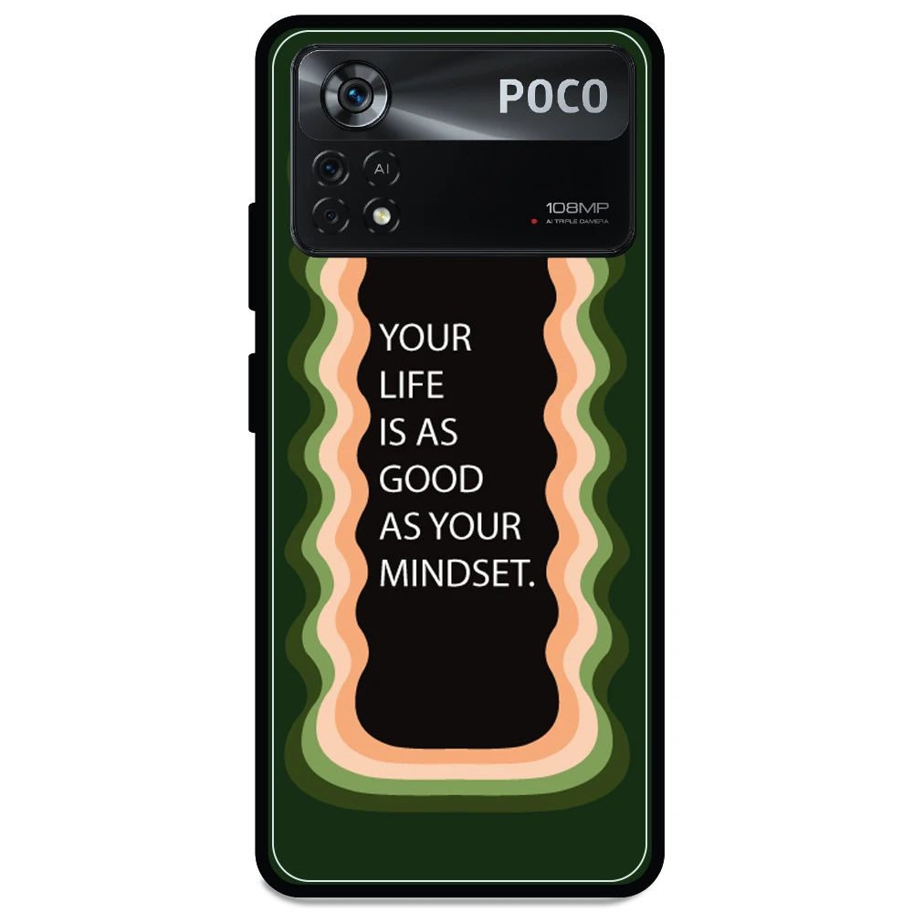 'Your Life Is As Good As Your Mindset' - Armor Case For Poco Models Poco X4 Pro 5G