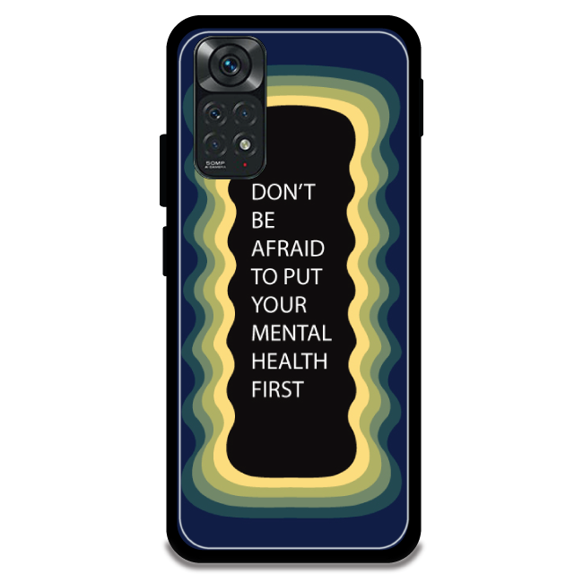 'Don't be Afraid To Put Your Mental Health First' - Armor Case For Redmi Models 11 4g