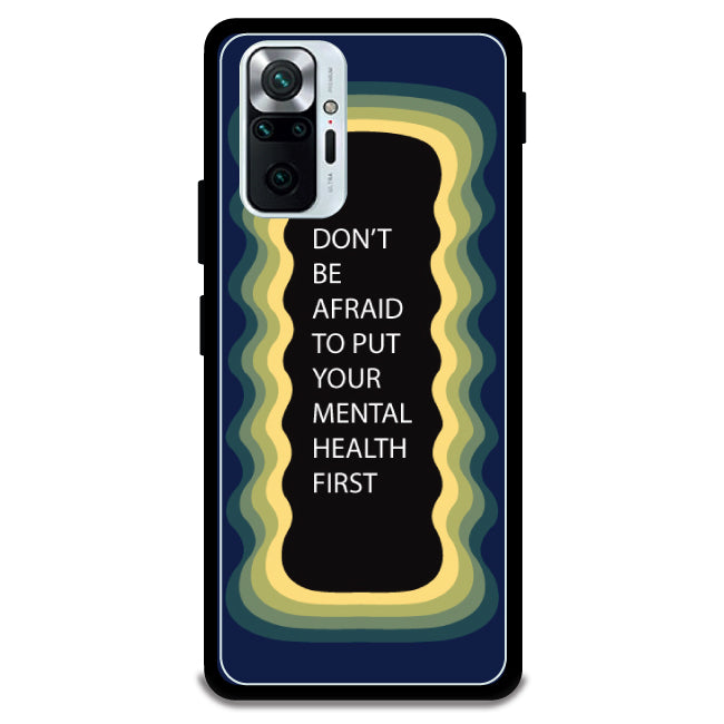 'Don't be Afraid To Put Your Mental Health First' - Armor Case For Redmi Models 10 Pro Max
