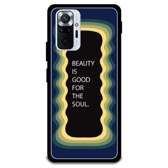 'Beauty Is Good For The Soul' - Armor Case For Redmi Models 10 Pro