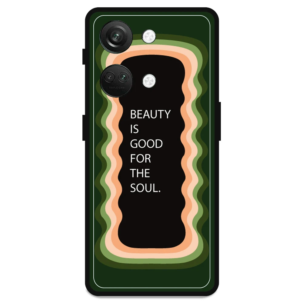 'Beauty Is Good For The Soul' - Armor Case For OnePlus Models One Plus Nord 2T