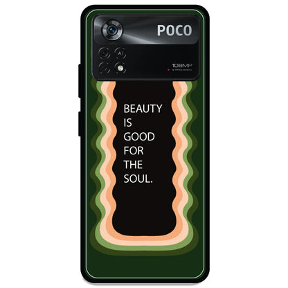 'Beauty Is Good For The Soul' - Armor Case For Poco Models Poco X4 Pro 5G