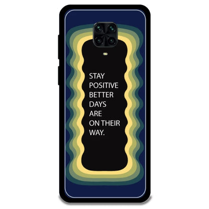 'Stay Positive, Better Days Are On Their Way' - Armor Case For Poco Models Poco M2 Pro