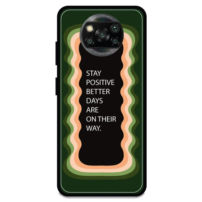 'Stay Positive, Better Days Are On Their Way' - Armor Case For Poco Models Poco X3