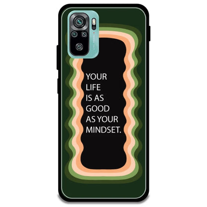 'Your Life Is As Good As Your Mindset' - Armor Case For Redmi Models 10s