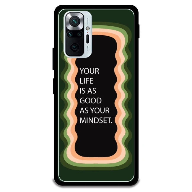 'Your Life Is As Good As Your Mindset' - Armor Case For Redmi Models 10 Pro