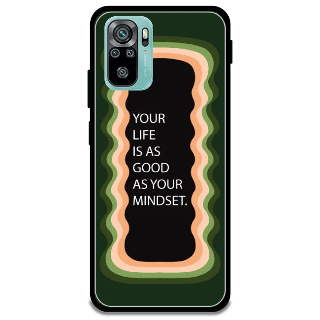 'Your Life Is As Good As Your Mindset' - Armor Case For Redmi Models 10