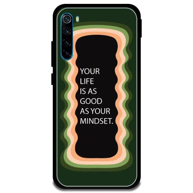 'Your Life Is As Good As Your Mindset' - Armor Case For Redmi Models 8