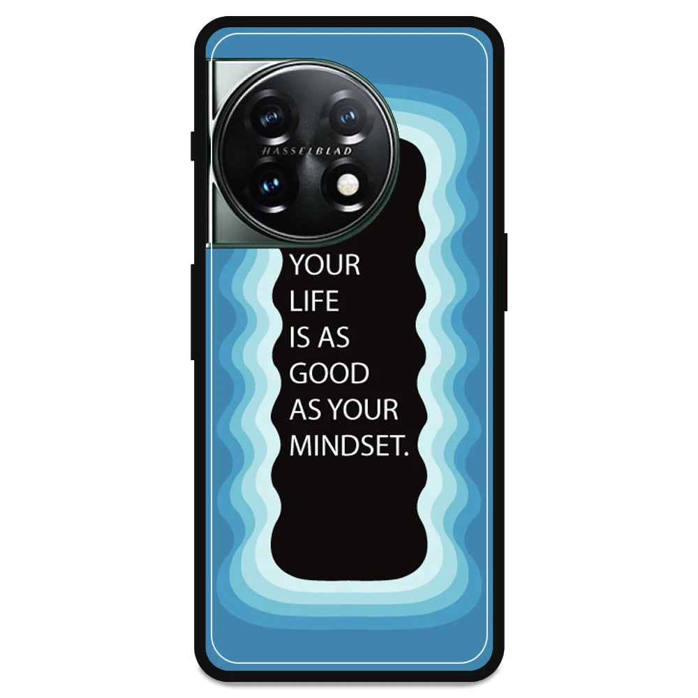 'Your Life Is As Good As Your Mindset' - Armor Case For OnePlus Models OnePlus 11