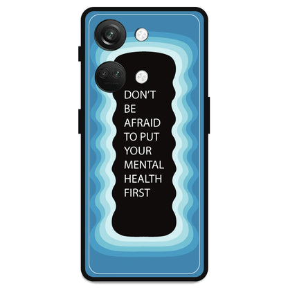 'Don't be Afraid To Put Your Mental Health First' - Armor Case For OnePlus Models OnePlus Nord 3