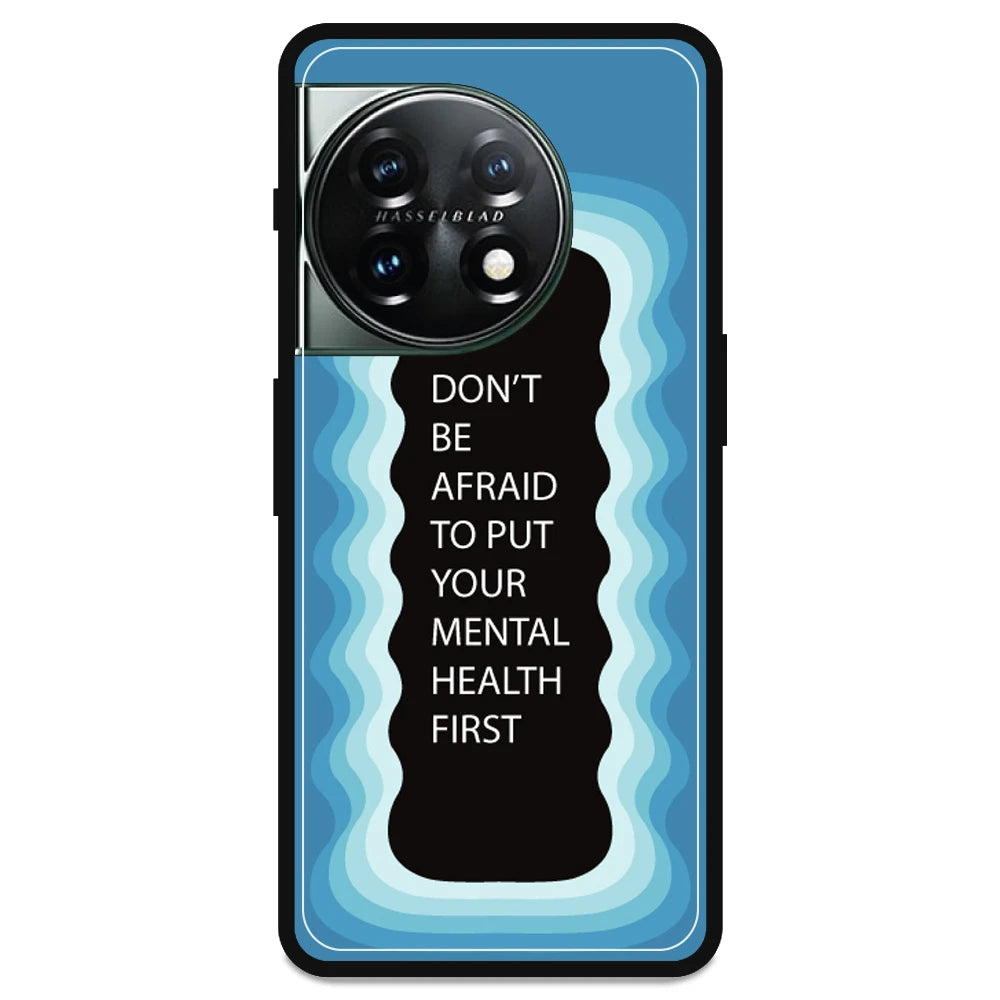 'Don't be Afraid To Put Your Mental Health First' - Armor Case For OnePlus Models OnePlus 11