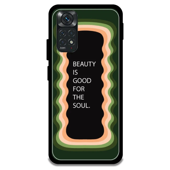 'Beauty Is Good For The Soul' - Armor Case For Redmi Models 11 4g