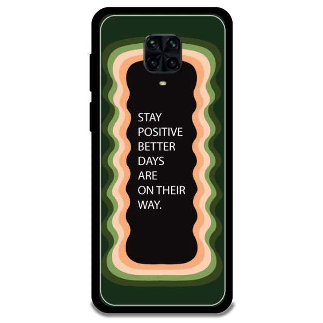 'Stay Positive, Better Days Are On Their Way' - Armor Case For Poco Models Poco M2 Pro