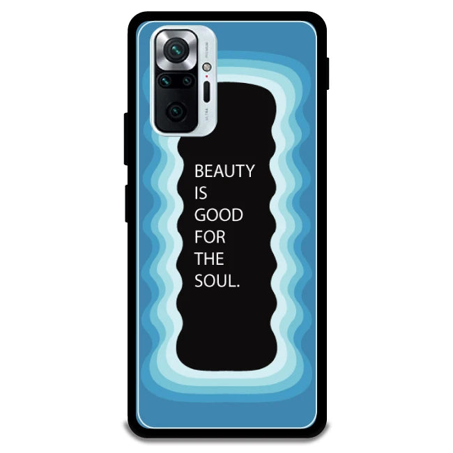 'Beauty Is Good For The Soul' - Armor Case For Redmi Models 10 Pro