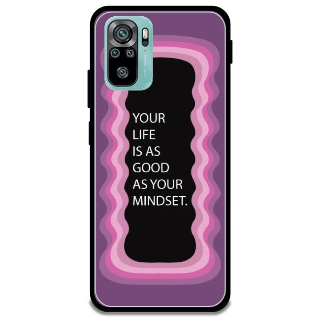 'Your Life Is As Good As Your Mindset' - Armor Case For Redmi Models 10