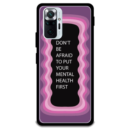 'Don't be Afraid To Put Your Mental Health First' - Armor Case For Redmi Models 10 Pro Max