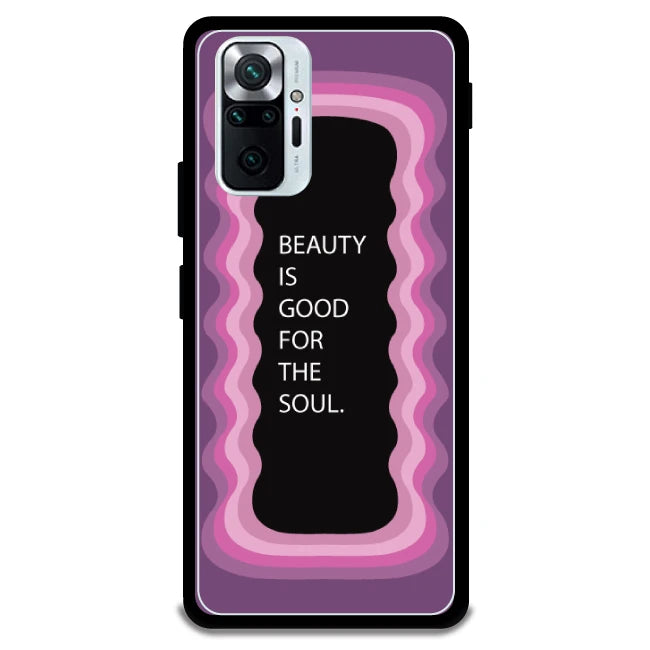 'Beauty Is Good For The Soul' - Armor Case For Redmi Models 10 Pro