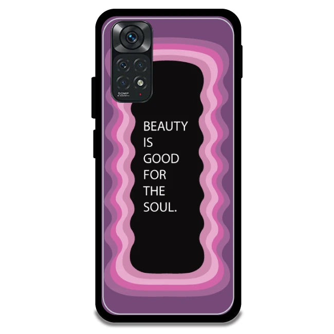 'Beauty Is Good For The Soul' - Armor Case For Redmi Models 11 4g