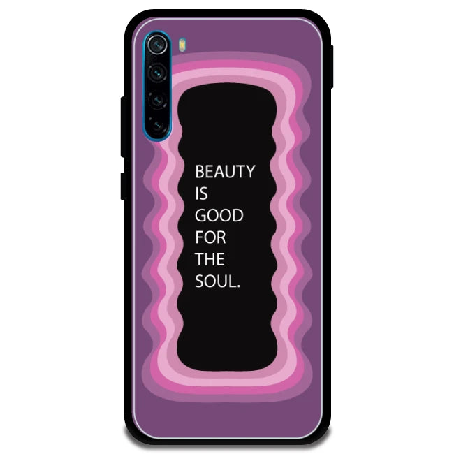 'Beauty Is Good For The Soul' - Armor Case For Redmi Models 8