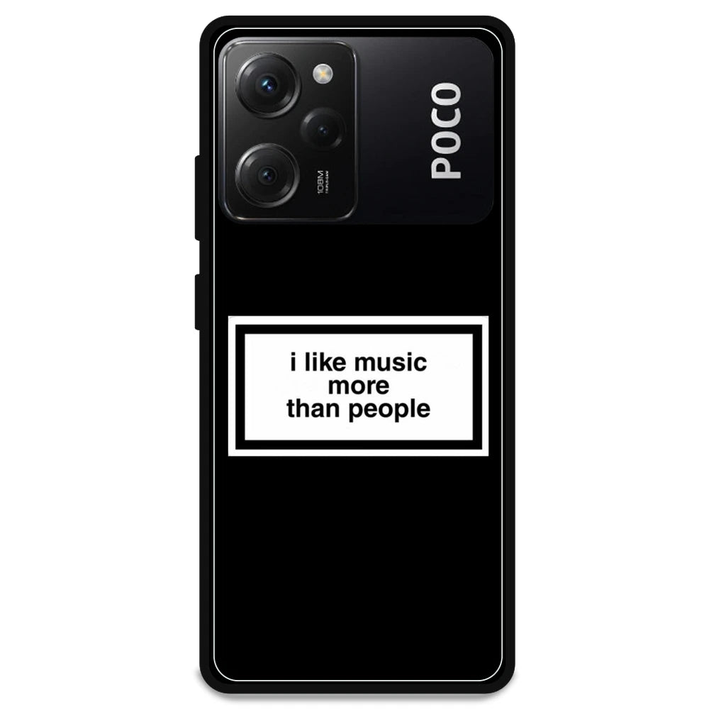'I Like Music More Than People' - Armor Case For Poco Models Poco X5 Pro 5G