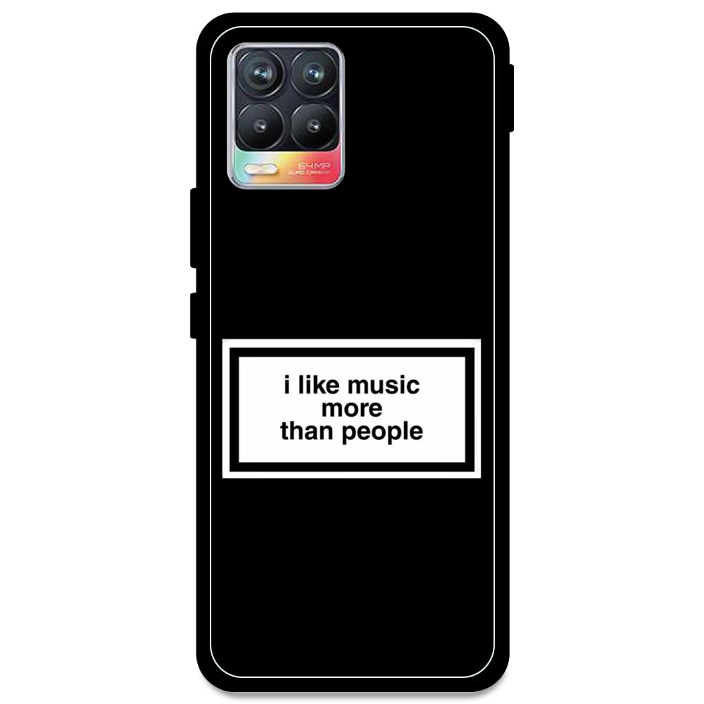 'I Like Music More Than People' - Armor Case For Realme Models Realme 8 4G