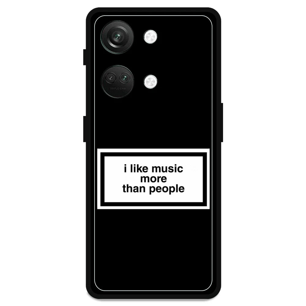 'I Like Music More Than People' - Armor Case For OnePlus Models OnePlus Nord 3