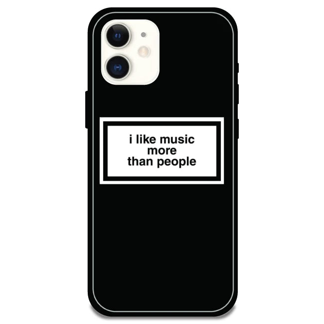 'I Like Music More Than People' - Armor Case For Apple iPhone Models Iphone 11