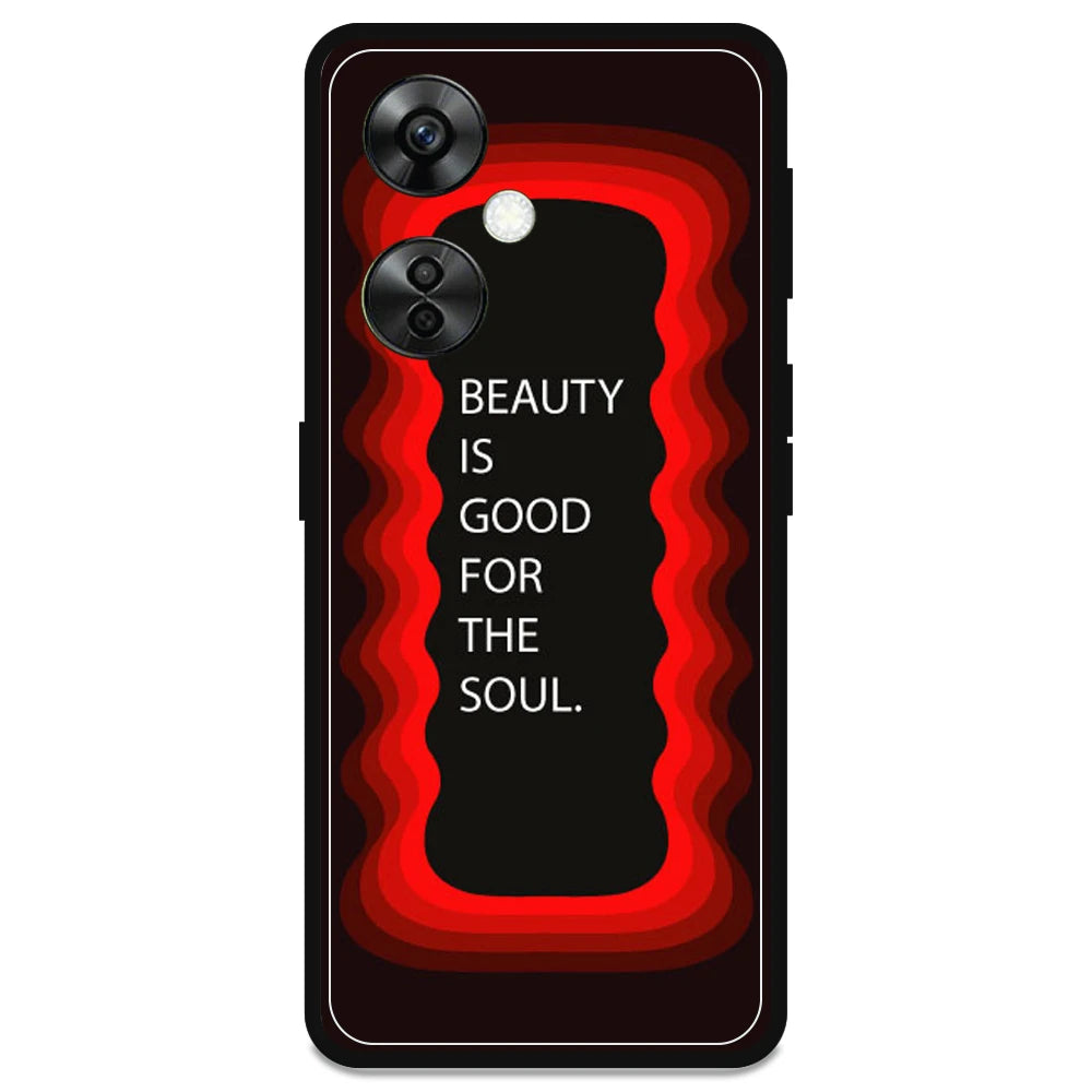 'Beauty Is Good For The Soul' - Armor Case For OnePlus Models One Plus Nord 9RT