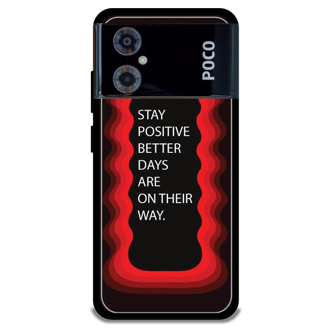 'Stay Positive, Better Days Are On Their Way' - Armor Case For Poco Models Poco M4 5G
