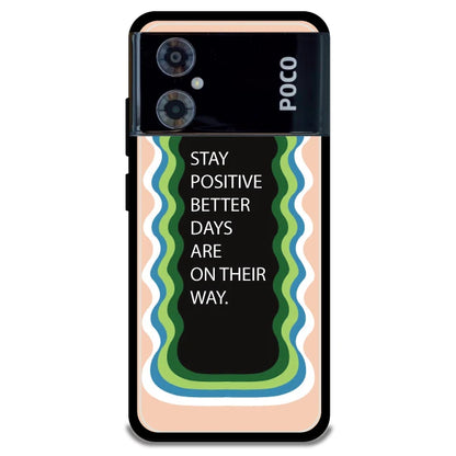 'Stay Positive, Better Days Are On Their Way' - Armor Case For Poco Models Poco M4 5G