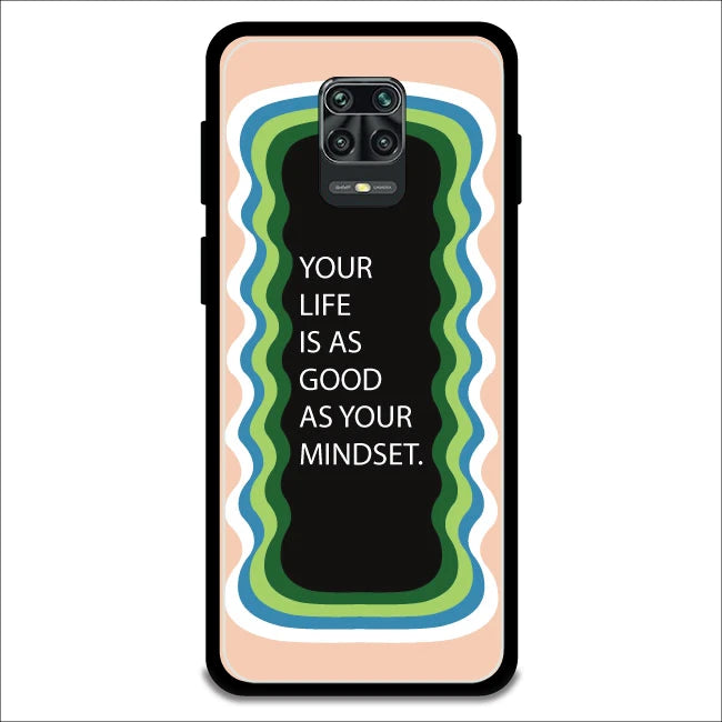 'Your Life Is As Good As Your Mindset' - Armor Case For Redmi Models 9 Pro Max