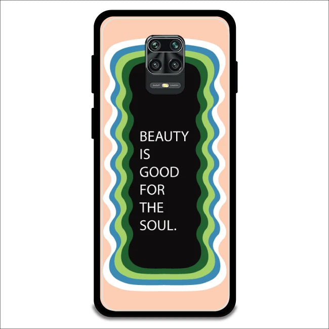 'Beauty Is Good For The Soul' - Armor Case For Redmi Models 9 Pro Max