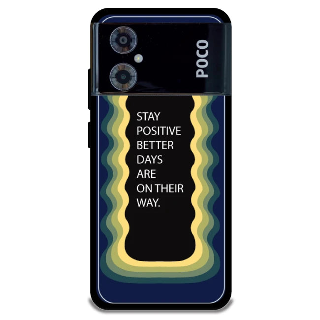 'Stay Positive, Better Days Are On Their Way' - Armor Case For Poco Models Poco M4 5G