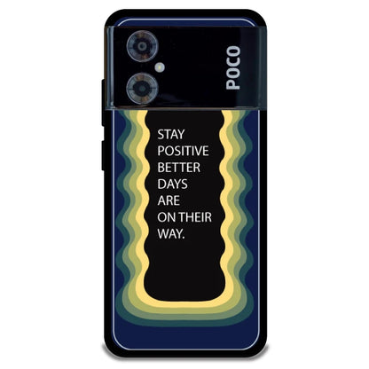 'Stay Positive, Better Days Are On Their Way' - Armor Case For Poco Models Poco M4 5G