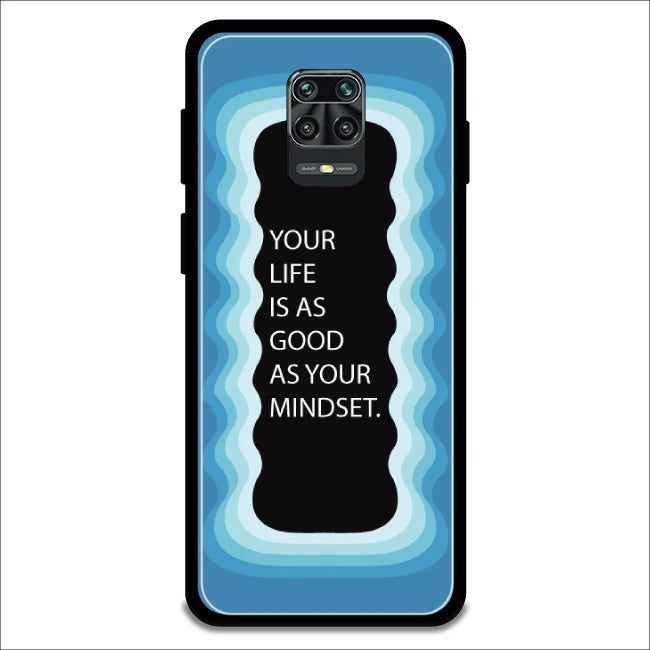 'Your Life Is As Good As Your Mindset' - Armor Case For Redmi Models 9 Pro Max
