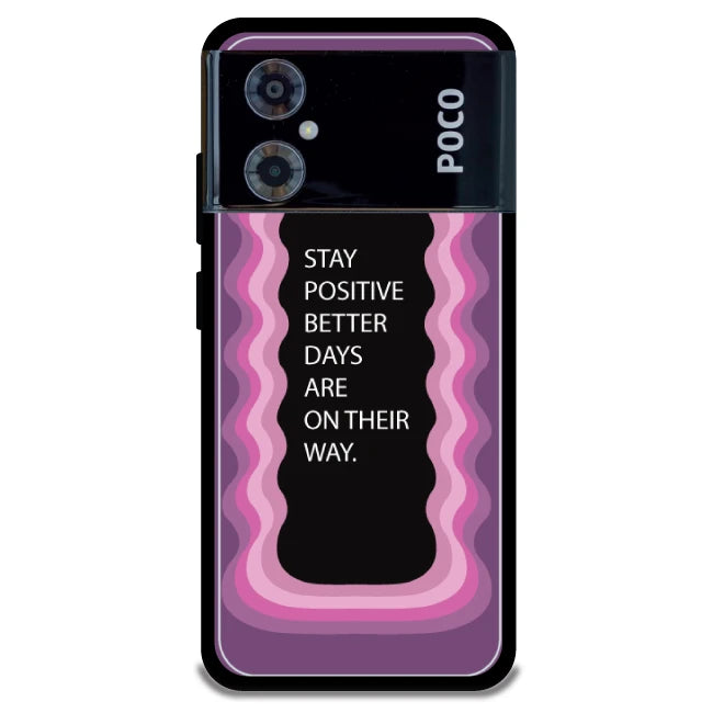'Stay Positive, Better Days Are On Their Way' - Armor Case For Poco Models Poco M4 5G