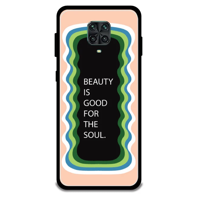 'Beauty Is Good For The Soul' - Armor Case For Redmi Models 9 Pro