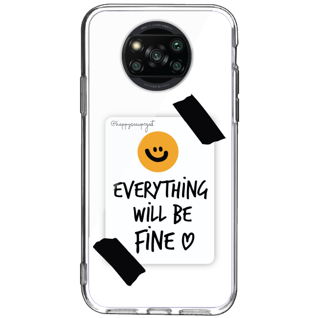 Everything Will Be Fine - Clear Printed Case For Poco Models