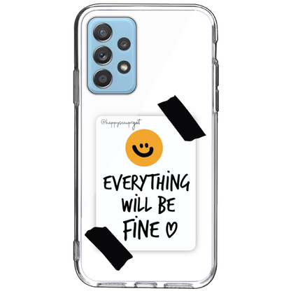 Everything Will Be Fine - Clear Printed Case For Samsung Models